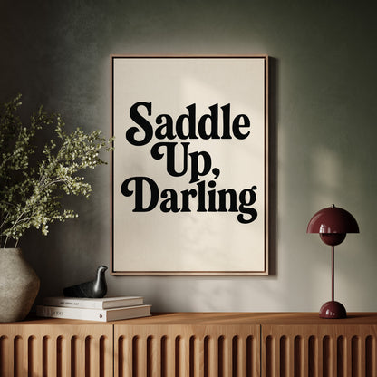 Saddle Up Darling Western Typography Print