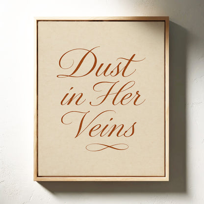 Dust in Her Veins Western Calligraphy Print