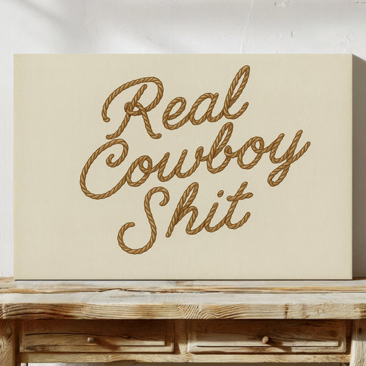 "Real Cowboy Sh*t"