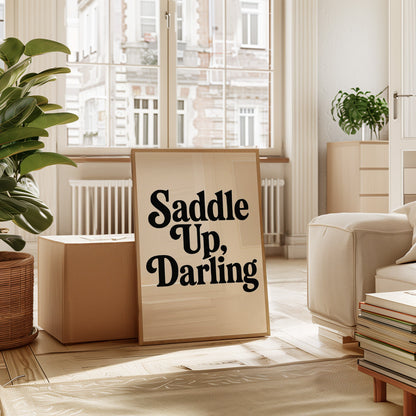 Saddle Up Darling Western Typography Print