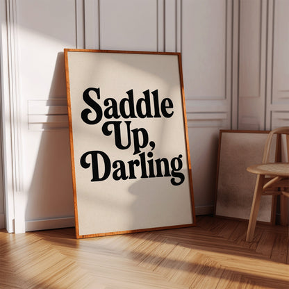Saddle Up Darling Western Typography Print