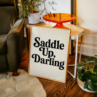 Saddle Up Darling Western Typography Print