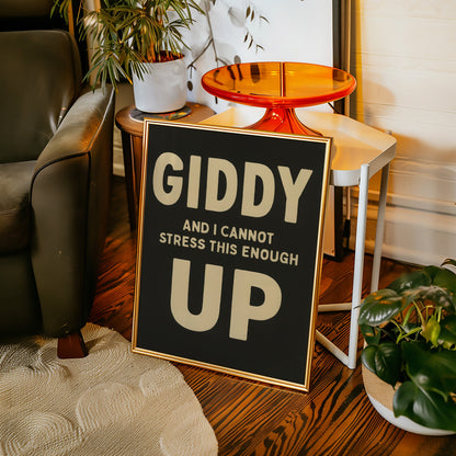 Giddy Up and I Cannot Stress This Enough