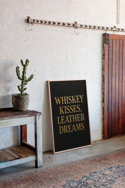 Whiskey Kisses Leather Dreams