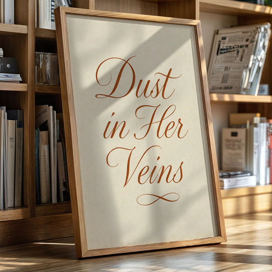 Dust in Her Veins Western Calligraphy Print