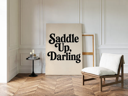 Saddle Up Darling Western Typography Print