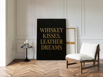 Whiskey Kisses Leather Dreams