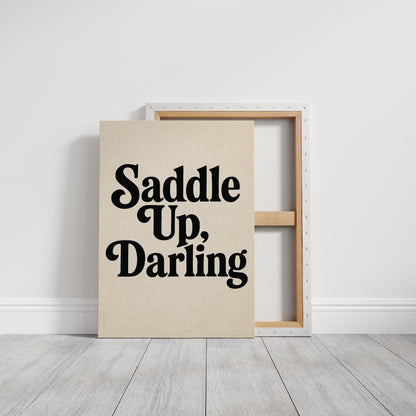 Saddle Up Darling Western Typography Print