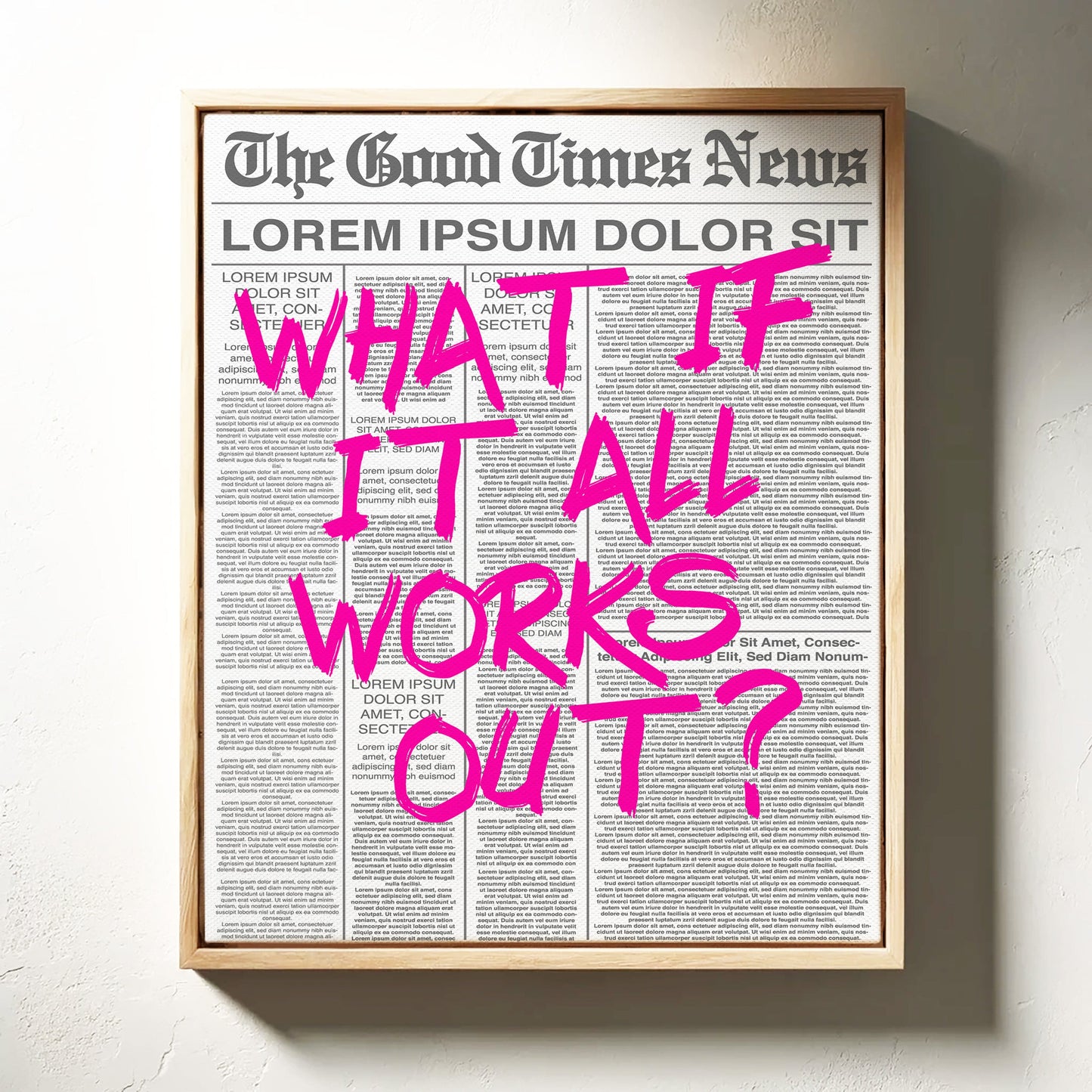 What If It All Works Out?