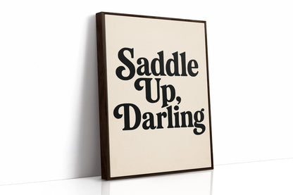 Saddle Up Darling Western Typography Print