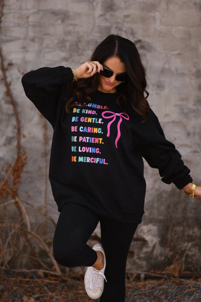 Be Humble Be Kind Sweatshirt / Tee