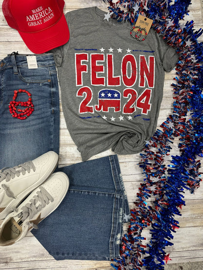 Felon 2024 Tee