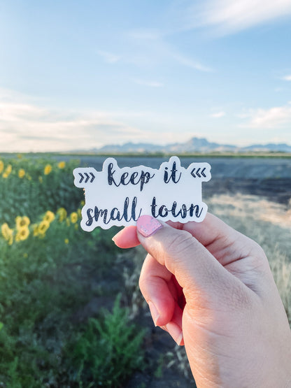 Keep It Small Town - Sticker