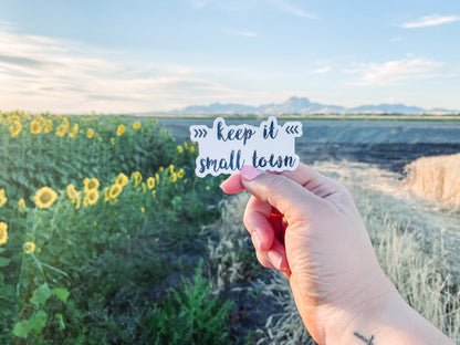 Keep It Small Town - Sticker