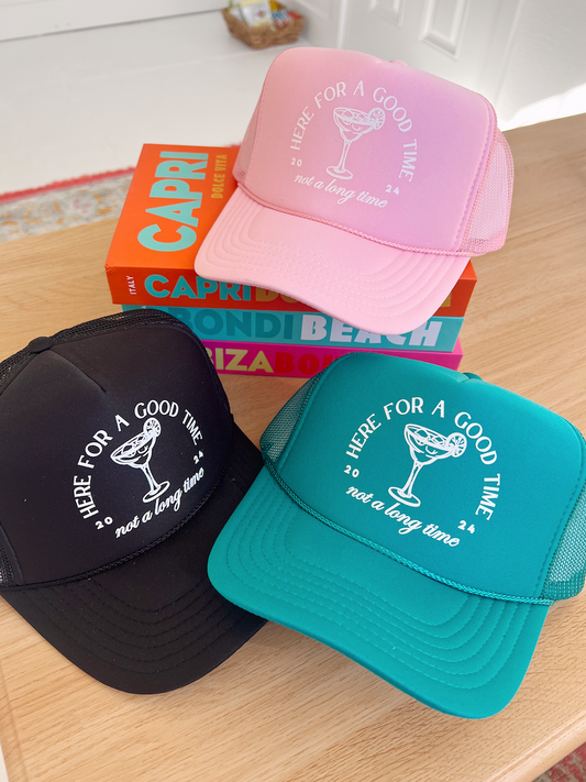 Here For A Good Time - Trucker Hat