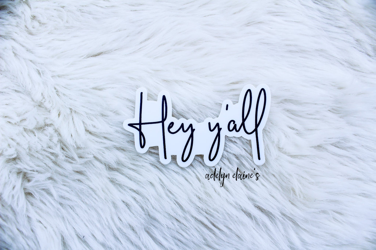 Hey Y'all - Sticker