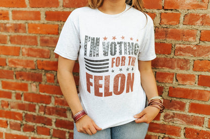 I'm Voting for the Felon Graphic TeeLight AshS