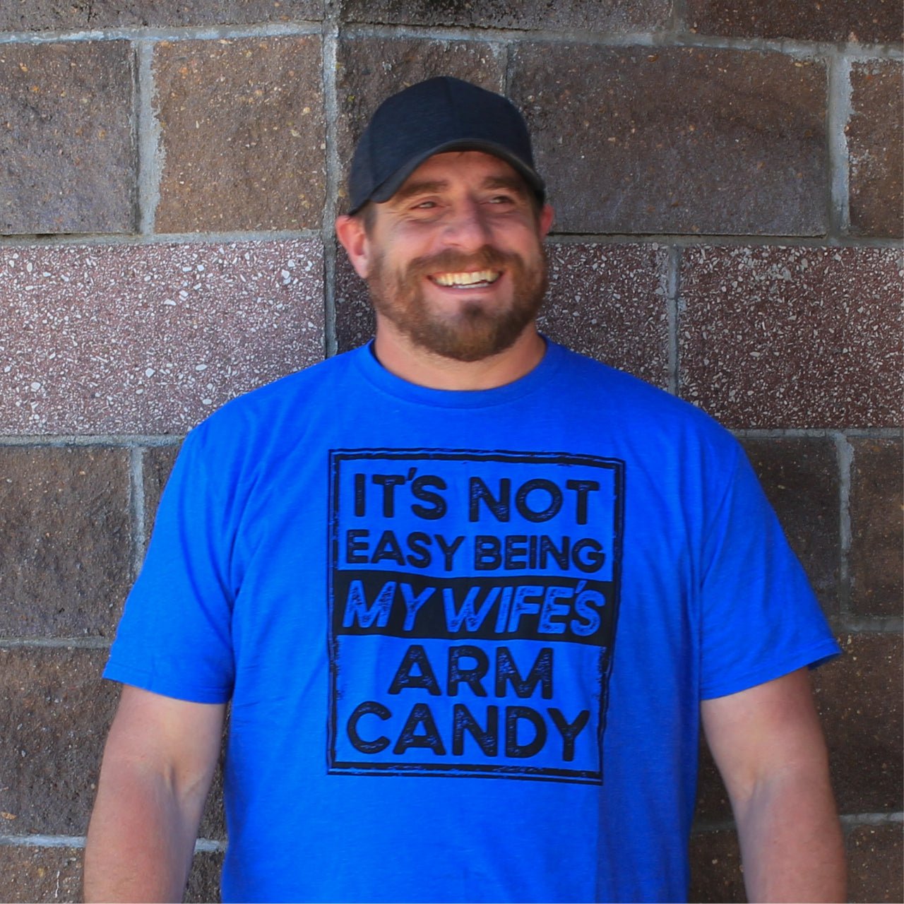 It's Not Easy Being My Wife's Arm Candy - Adult Tee